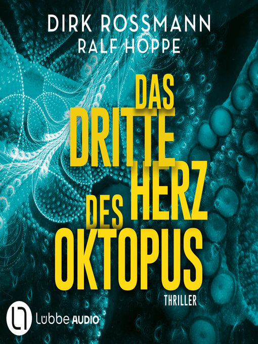 Title details for Das dritte Herz des Oktopus (Ungekürzt) by Dirk Rossmann - Wait list